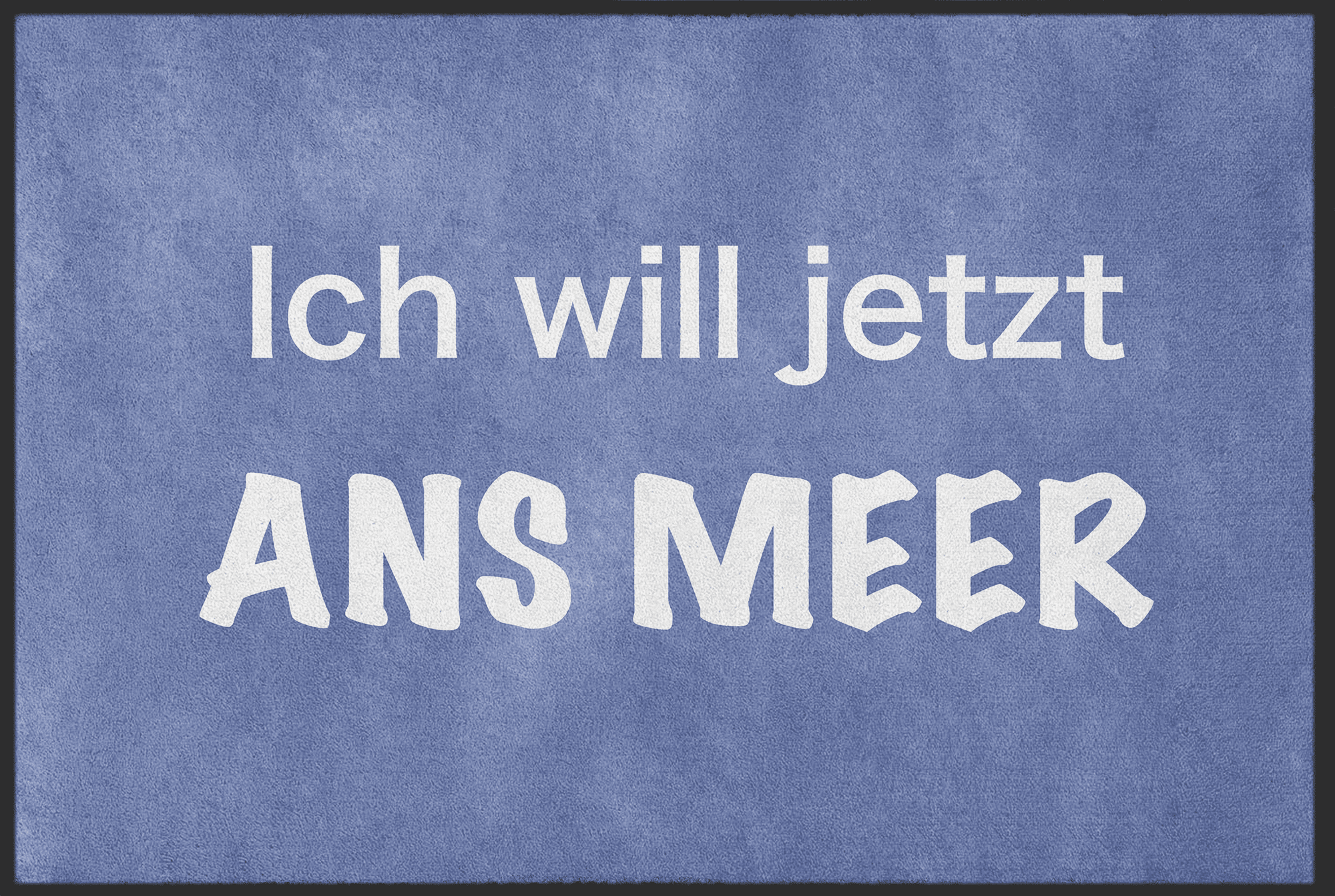 Fussmatte Ich will jetzt ans Meer 10633